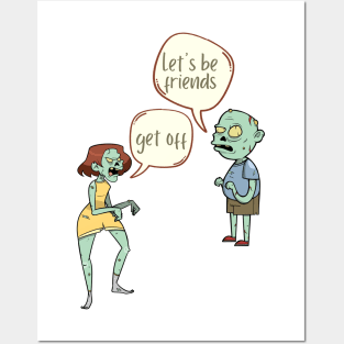 Get Off, Let's Be Friend, Zombie Couple Design Posters and Art